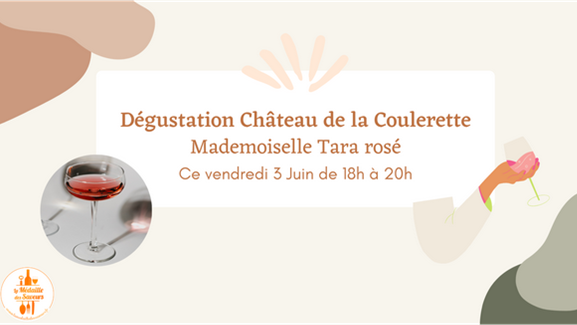 Dégustation Château de la Coulerette – Mademoiselle Tara rosé